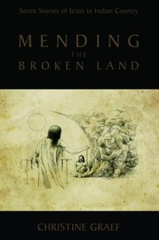 Könyv Mending the Broken Land Doug George-Kanentiio