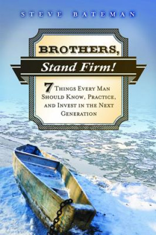 Kniha Brothers, Stand Firm Steve Bateman