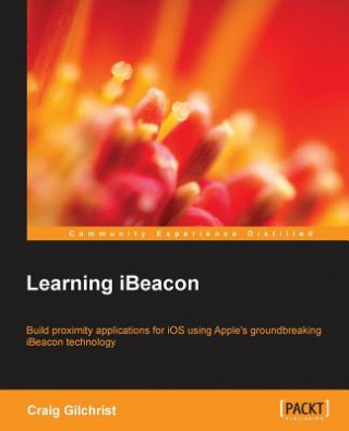 Книга Learning iBeacon Craig Gilchrist