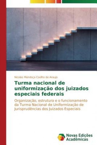 Kniha Turma nacional de uniformizacao dos juizados especiais federais Mendoca Coelho De Araujo Nicolas