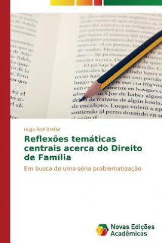 Carte Reflexoes tematicas centrais acerca do Direito de Familia Rios Bretas Hugo