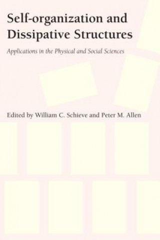 Knjiga Self-Organization and Dissipative Structures William C. Schieve