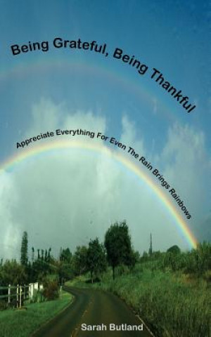 Kniha Being Grateful, Being Thankful Sarah Butland