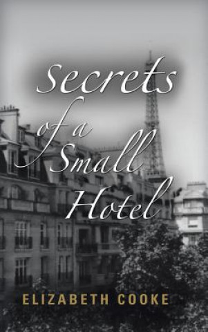 Kniha Secrets of a Small Hotel Cooke