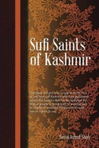Könyv Sufi Saints of Kashmir Sayid Ashraf Shah