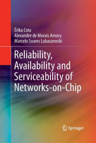 Könyv Reliability, Availability and Serviceability of Networks-on-Chip Marcelo Soares Lubaszewski