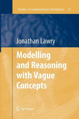 Książka Modelling and Reasoning with Vague Concepts Jonathan Lawry