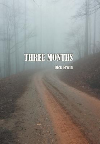Książka Three Months Dick Erwin