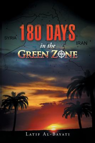 Carte 180 Days in the Green Zone Latif Al-Bayati