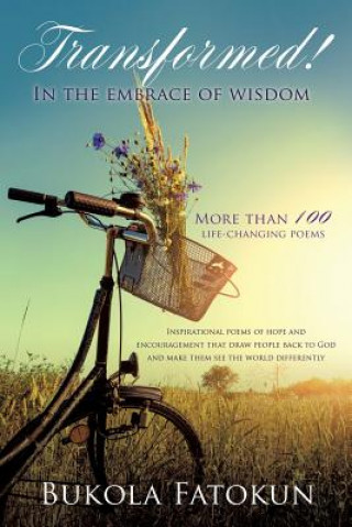 Könyv TRANSFORMED! In the embrace of wisdom Bukola Fatokun