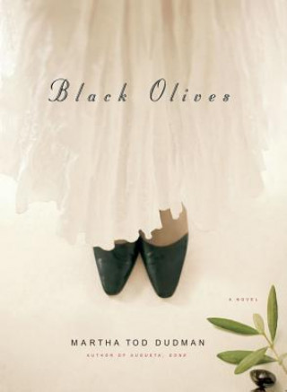 Könyv Black Olives Martha Tod Dudman