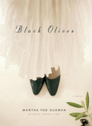 Kniha Black Olives Martha Tod Dudman