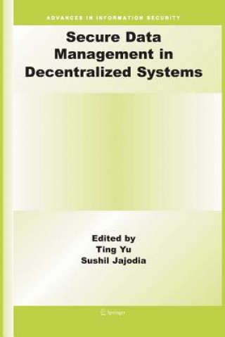 Libro Secure Data Management in Decentralized Systems Ting Yu