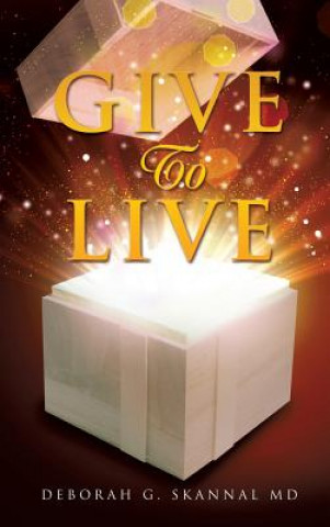 Książka Give To Live Deborah G Skannal MD