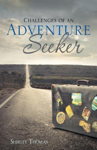 Knjiga Challenges of an Adventure Seeker Thomas