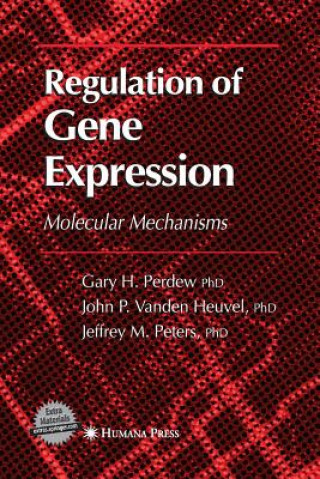 Kniha Regulation of Gene Expression Jeffrey M Peters