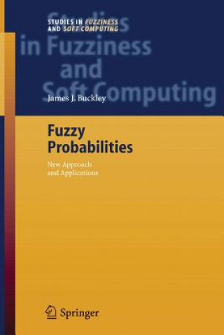 Könyv Fuzzy Probabilities James J Buckley