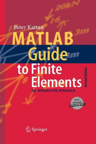 Kniha MATLAB Guide to Finite Elements Peter I Kattan