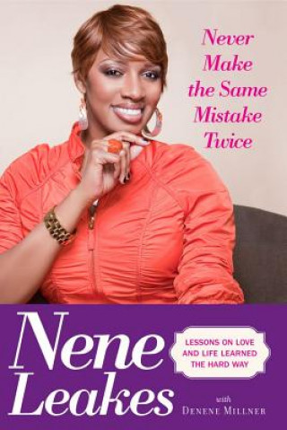 Książka Never Make The Same Mistake Twice Nene Leakes