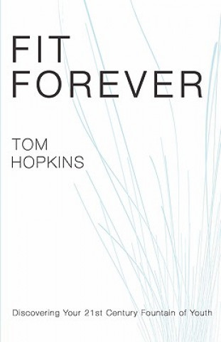 Книга Fit Forever Tom Hopkins