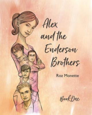 Kniha Alex and the Enderson Brothers Roz Monette