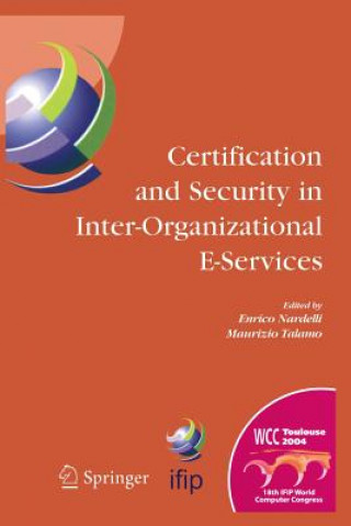 Kniha Certification and Security in Inter-Organizational E-Services Enrico Nardelli