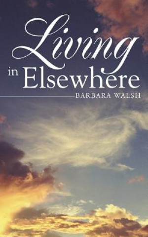 Carte Living in Elsewhere Walsh