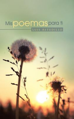 Carte Mis poemas para ti Luis Astudillo