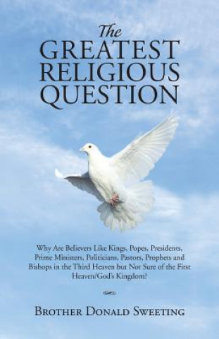 Книга Greatest Religious Question Brother Donald Sweeting