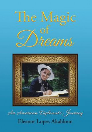 Kniha Magic of Dreams Eleanor Lopes Akahloun