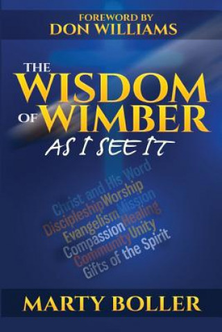 Книга Wisdom of Wimber Marty Boller