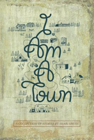 Book I Am a Town Shari Smith