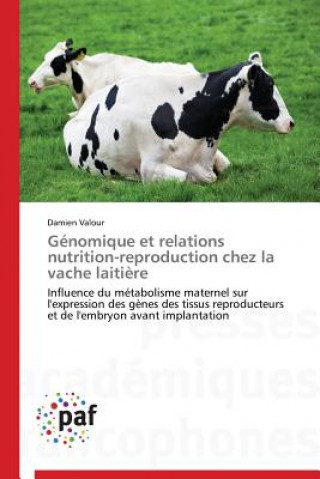 Könyv Genomique Et Relations Nutrition-Reproduction Chez La Vache Laitiere Valour Damien