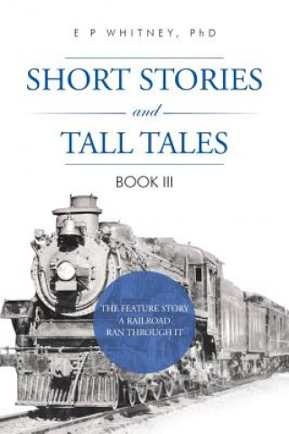 Kniha Short Stories and Tall Tales Phd E P Whitney