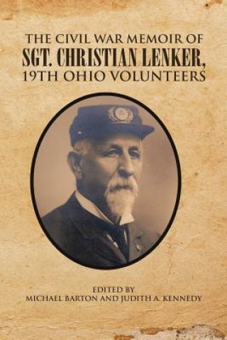 Kniha Civil War Memoir of Sgt. Christian Lenker, 19th Ohio Volunteers Michael Barton