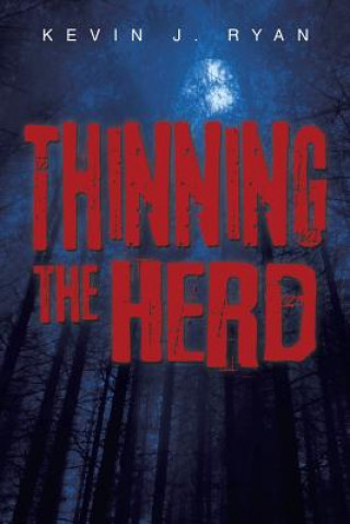 Könyv Thinning the Herd Kevin J Ryan