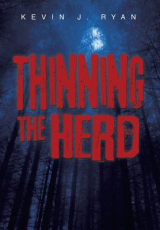 Книга Thinning the Herd Kevin J Ryan