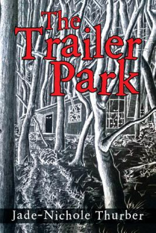 Könyv Trailer Park Jade-Nichole Thurber