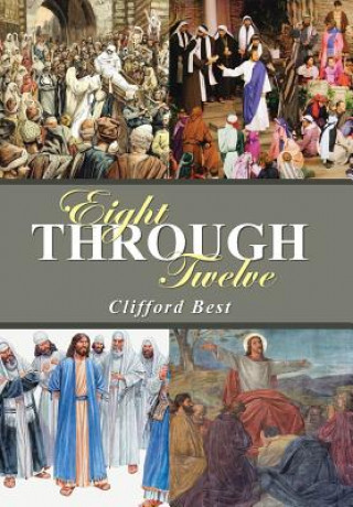 Könyv Eight Through Twelve Clifford Best