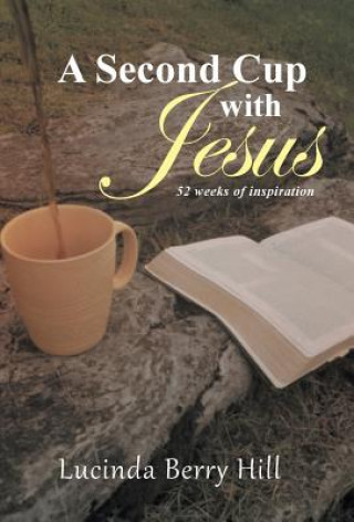 Livre Second Cup with Jesus Lucinda Berry Hill