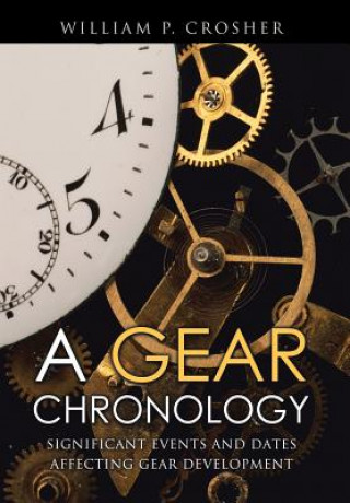 Könyv Gear Chronology William P Crosher