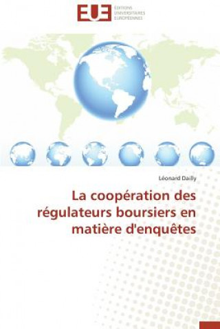 Книга La Coop ration Des R gulateurs Boursiers En Mati re d'Enqu tes Dailly Leonard