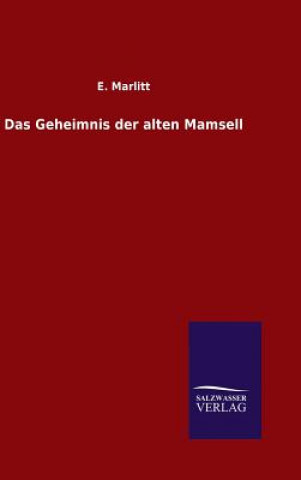 Könyv Das Geheimnis der alten Mamsell E Marlitt