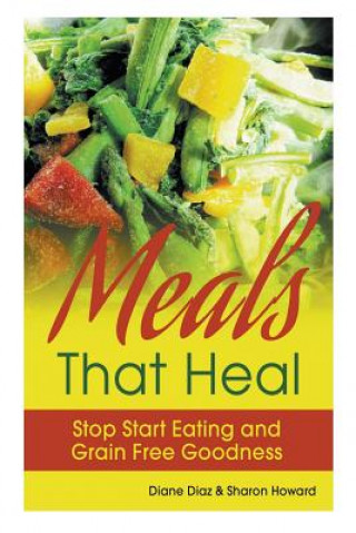 Книга Meals that Heal Sharon Howard