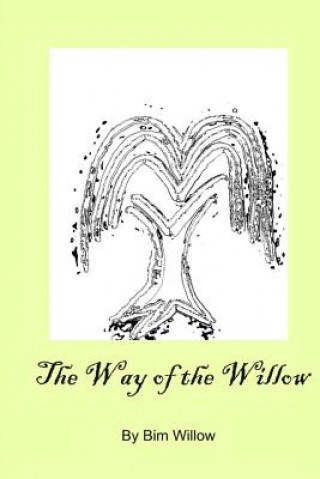 Kniha Way Of The Willow Bim Willow