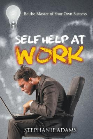 Книга Self Help at Work Stephanie Adams