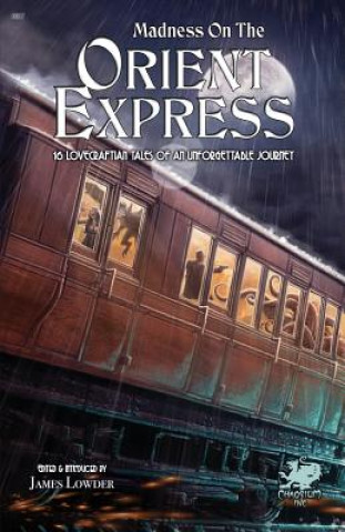 Carte Madness on the Orient Express James Lowder