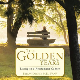 Kniha Golden Years Faap Byron Oberst M D