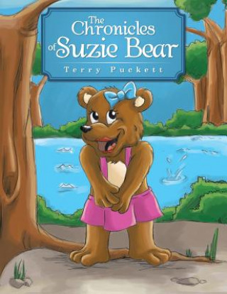 Kniha Chronicles of Suzie Bear Terrance Puckett