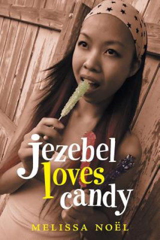 Kniha Jezebel Loves Candy Melissa Noel